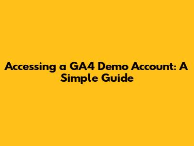 Accessing a GA4 Demo Account: A Simple Guide