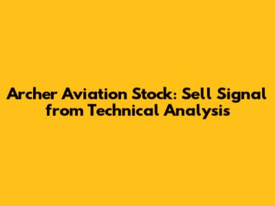 Archer Aviation Stock: Sell Signal from Technical Analysis