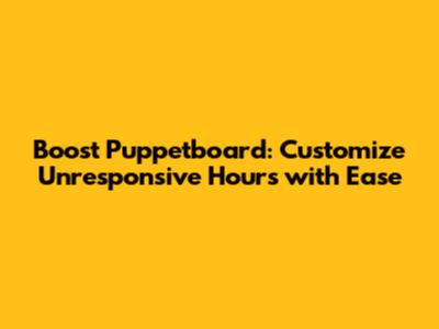 Boost Puppetboard: Customize Unresponsive Hours with Ease