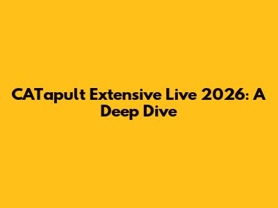 CATapult Extensive Live 2026: A Deep Dive
