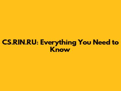 CS.RIN.RU: Everything You Need to Know