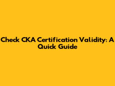 Check CKA Certification Validity: A Quick Guide