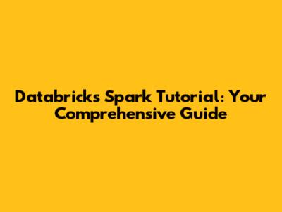 Databricks Spark Tutorial: Your Comprehensive Guide