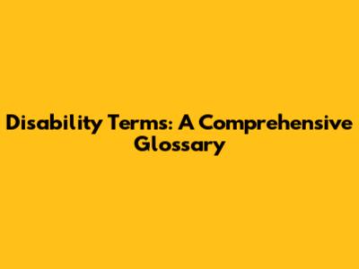Disability Terms: A Comprehensive Glossary