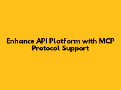Enhance API Platform with MCP Protocol Support