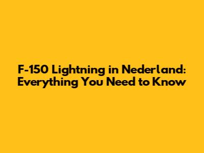 F-150 Lightning in Nederland: Everything You Need to Know