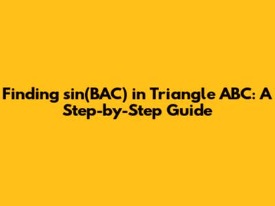 Finding sin(BAC) in Triangle ABC: A Step-by-Step Guide