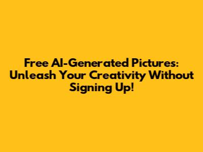 Free AI-Generated Pictures: Unleash Your Creativity Without Signing Up!