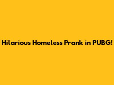 Hilarious Homeless Prank in PUBG!