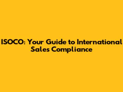 ISOCO: Your Guide to International Sales Compliance