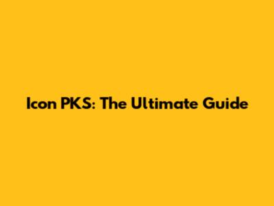 Icon PKS: The Ultimate Guide
