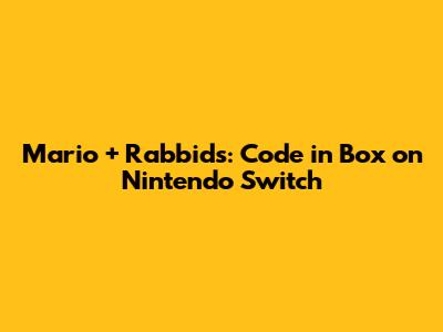 Mario + Rabbids: Code in Box on Nintendo Switch