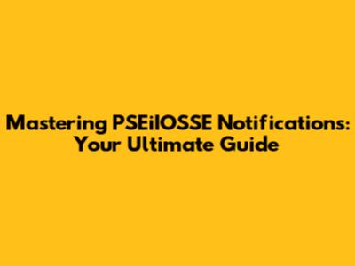 Mastering PSEiIOSSE Notifications: Your Ultimate Guide