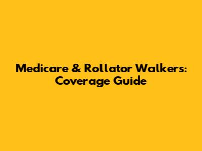 Medicare & Rollator Walkers: Coverage Guide