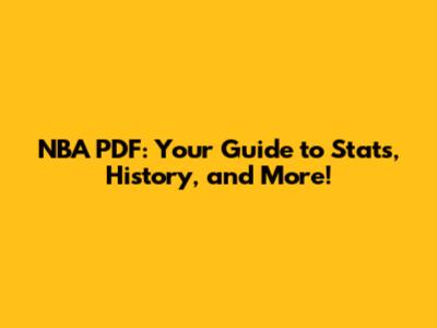 NBA PDF: Your Guide to Stats, History, and More!