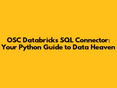OSC Databricks SQL Connector: Your Python Guide to Data Heaven