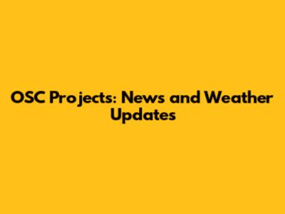 OSC Projects: News and Weather Updates