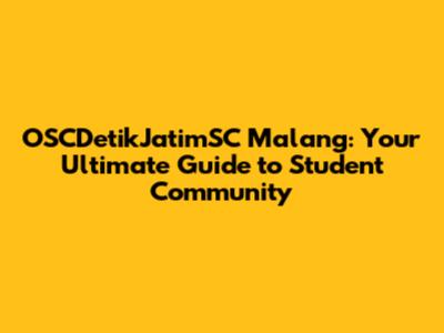 OSCDetikJatimSC Malang: Your Ultimate Guide to Student Community