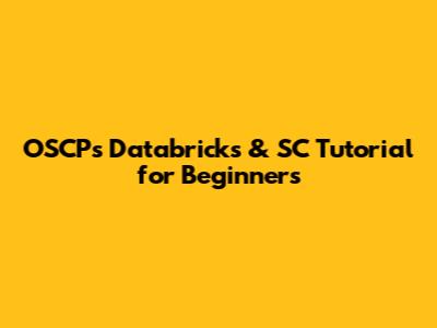 OSCP's Databricks & SC Tutorial for Beginners