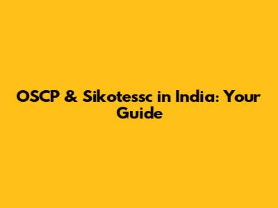 OSCP & Sikotessc in India: Your Guide