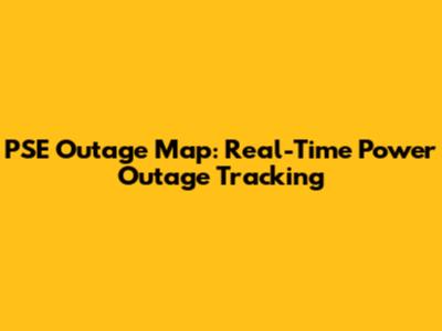 PSE Outage Map: Real-Time Power Outage Tracking