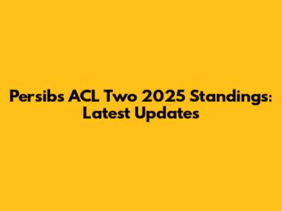 Persib's ACL Two 2025 Standings: Latest Updates