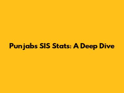 Punjab's SIS Stats: A Deep Dive
