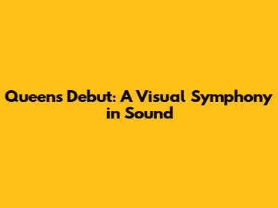 Queen's Debut: A Visual Symphony in Sound