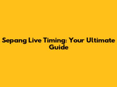Sepang Live Timing: Your Ultimate Guide