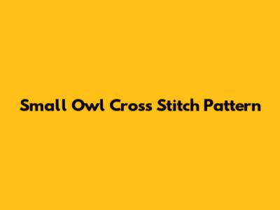 Small Owl Cross Stitch Pattern