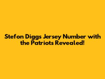 Stefon Diggs' Jersey Number with the Patriots Revealed!