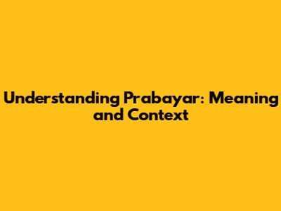 Understanding Prabayar: Meaning and Context