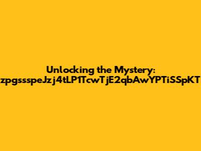 Unlocking the Mystery: zpgssspeJzj4tLP1TcwTjE2qbAwYPTiSSpKT