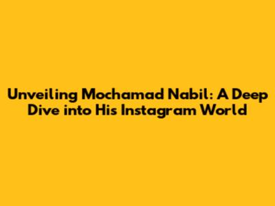 Unveiling Mochamad Nabil: A Deep Dive into His Instagram World