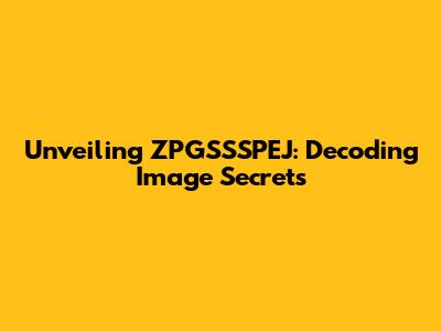 Unveiling ZPGSSSPEJ: Decoding Image Secrets