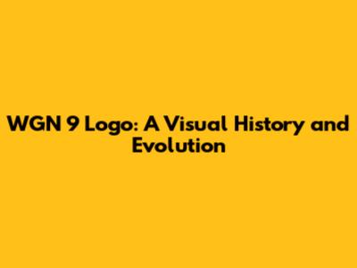 WGN 9 Logo: A Visual History and Evolution