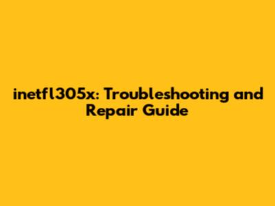 inetfl305x: Troubleshooting and Repair Guide